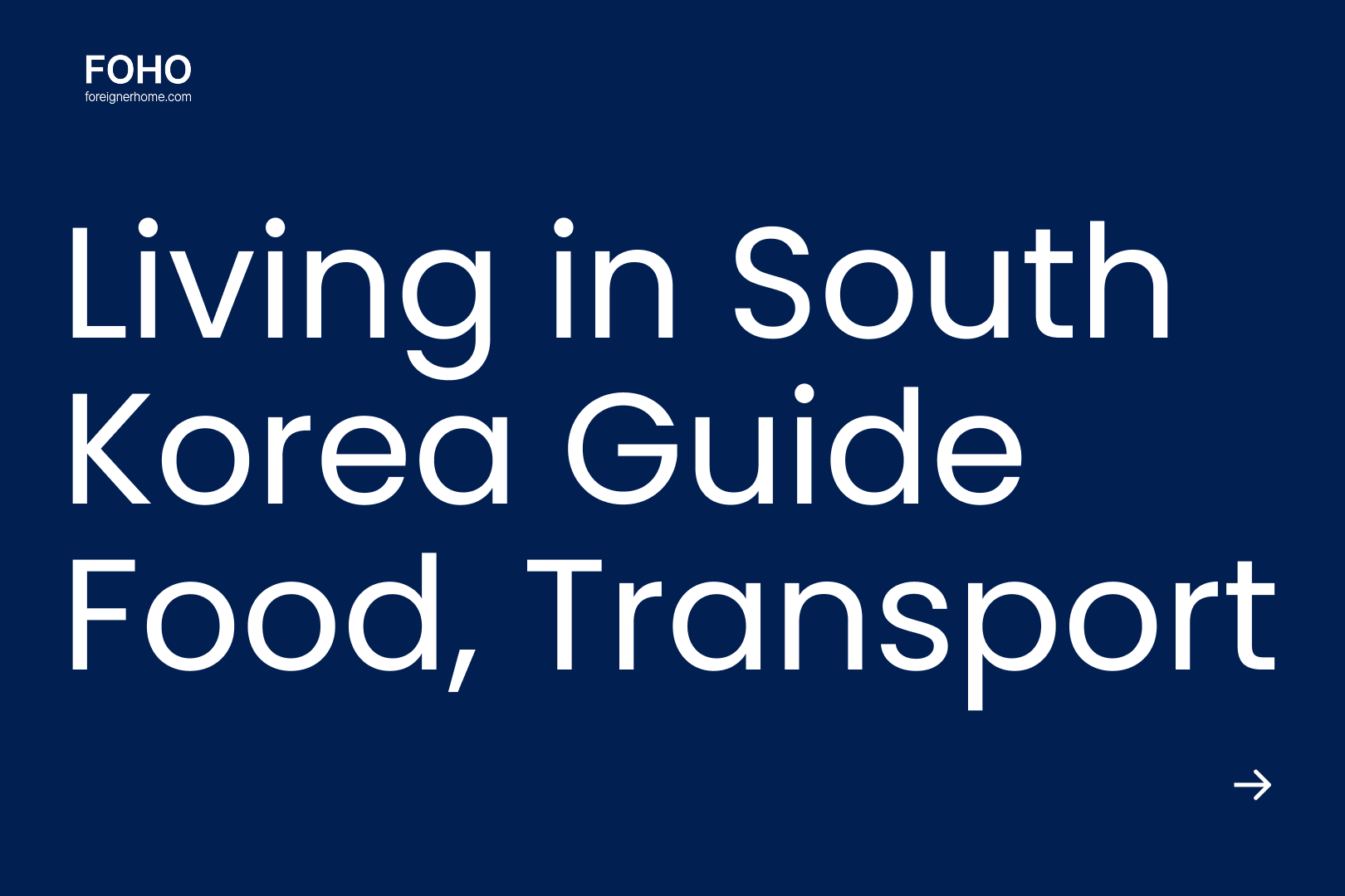 Living in South Korea Guide (2025): Housing, Transport, Food, and Everyday Life for Foreigners