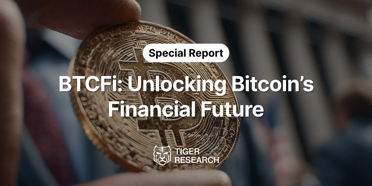 [Special Report] BTCFi - 잠든 비트코인의 가능성을 깨우다